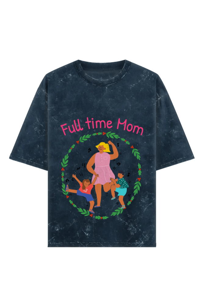 FULL TIME MOM T-SHIRT - Blooming Mother